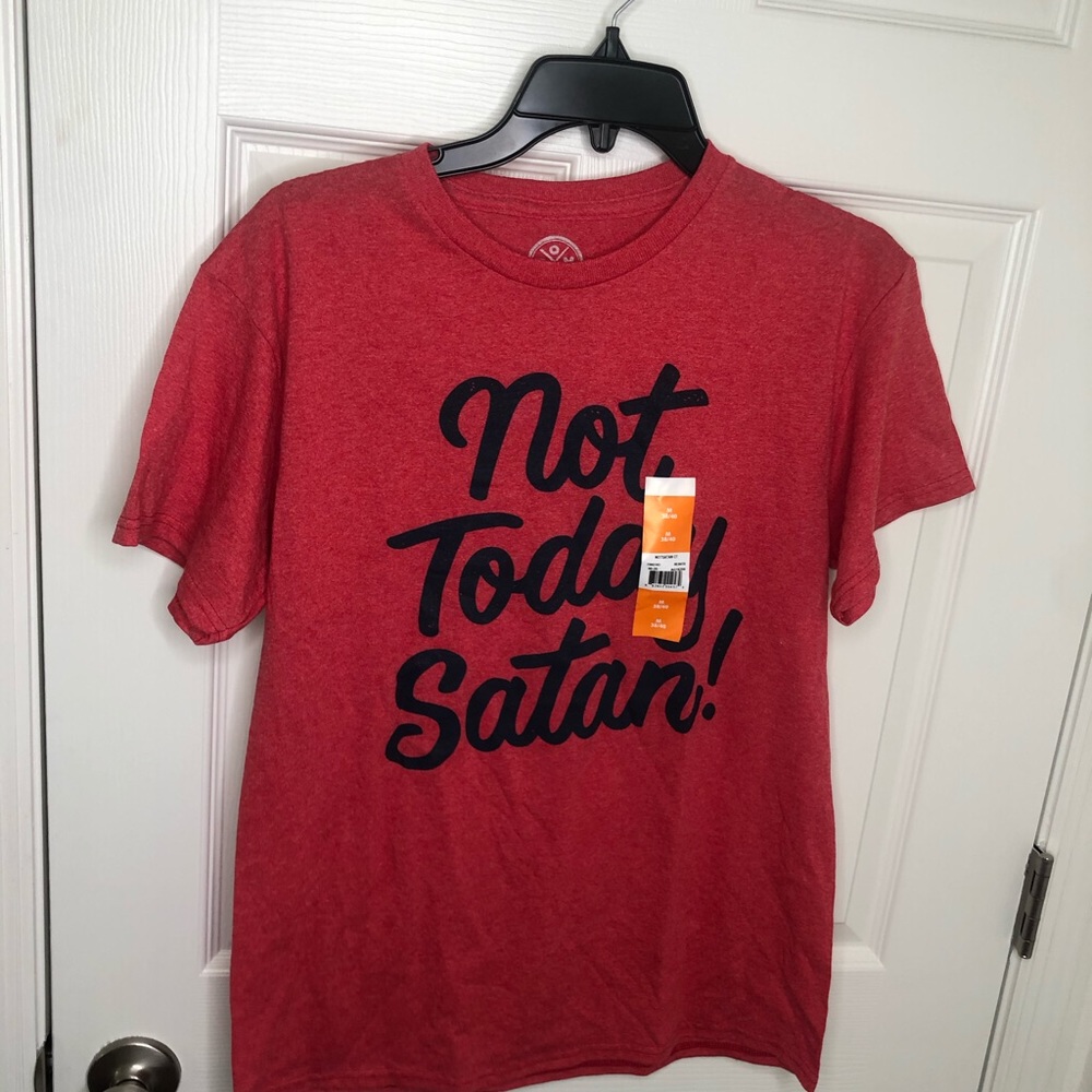 Not Today Satan T shirt